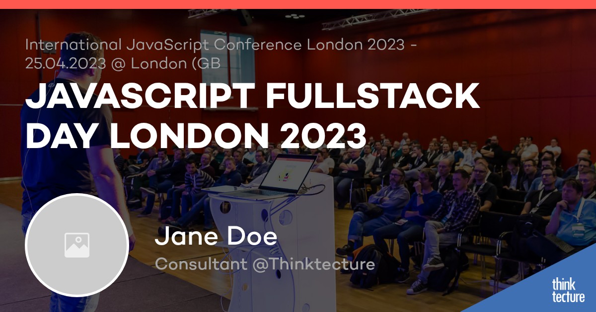 JAVASCRIPT FULLSTACK DAY LONDON 2023 - Thinktecture AG