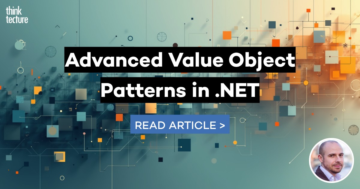 Secure Value Object Pattern Advanced Value Object Patterns in .NET - Thinktecture AG