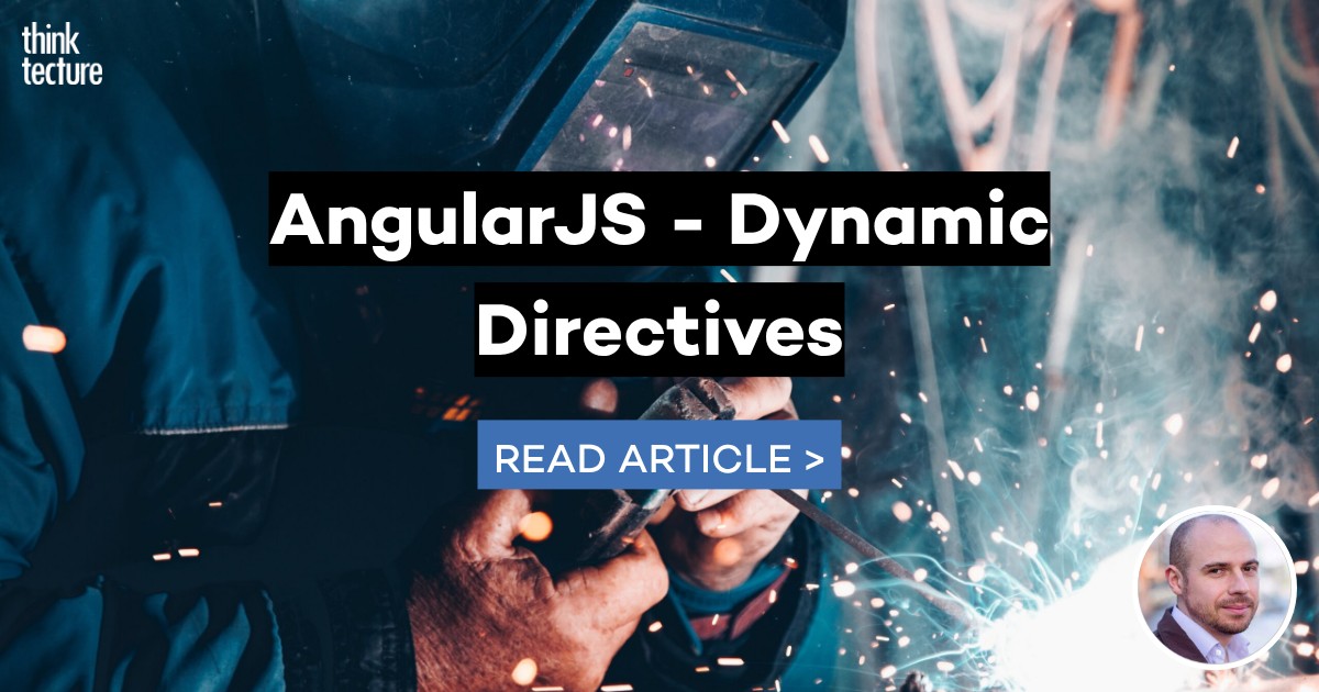 AngularJS - Dynamic Directives - Thinktecture AG