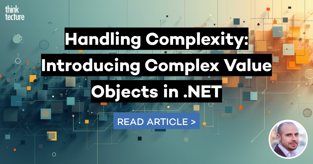 Handling Complexity: Introducing Complex Value Objects in .NET ...