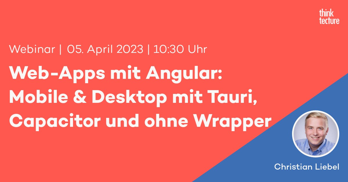Web-Apps mit Angular: Mobile & Desktop mit Tauri, Capacitor und ohne ...