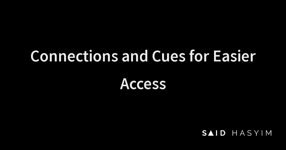 Said Hasyim - Connections and Cues for Easier Access