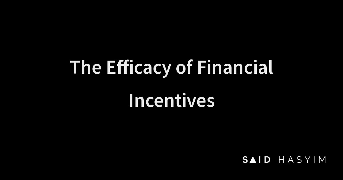 Said Hasyim - The Efficacy of Financial Incentives