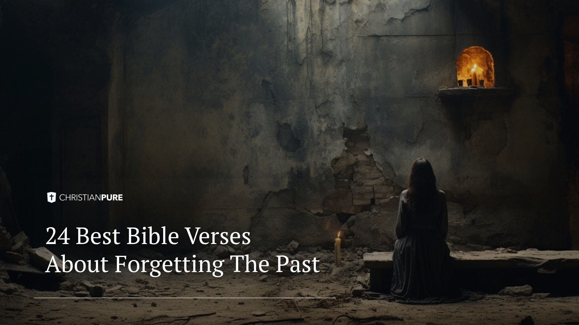 24 Best Bible Verses About Forgetting The Past 24 Best Bible Verses About Forgetting The Past