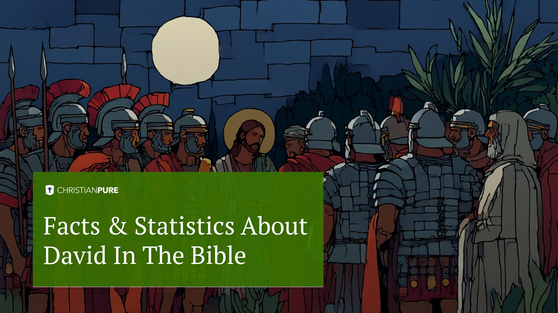 Factos & Estatísticas sobre David na Bíblia Factos & Estatísticas sobre David na Bíblia