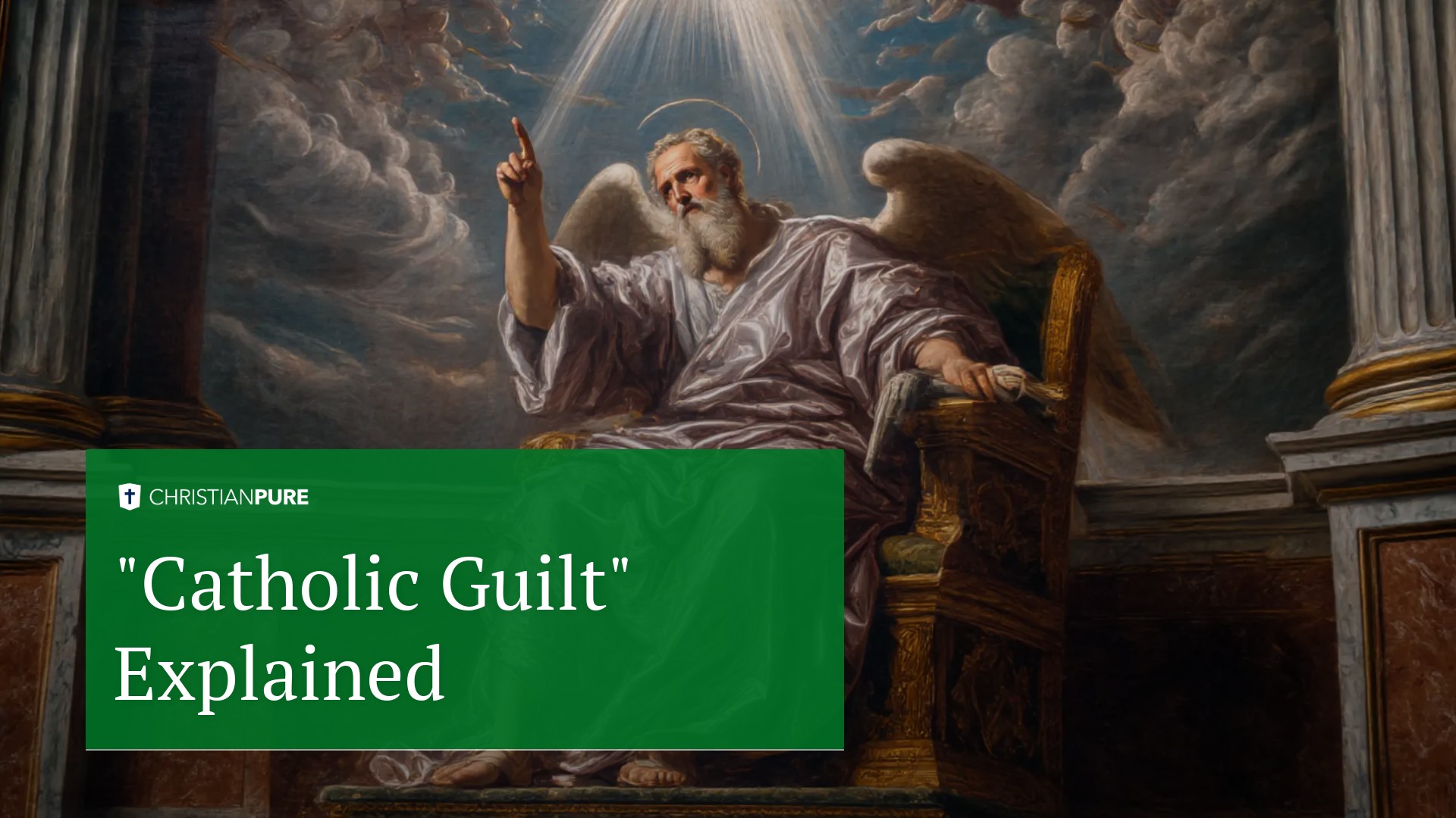“Catholic Guilt” Explained “Catholic Guilt” Explained