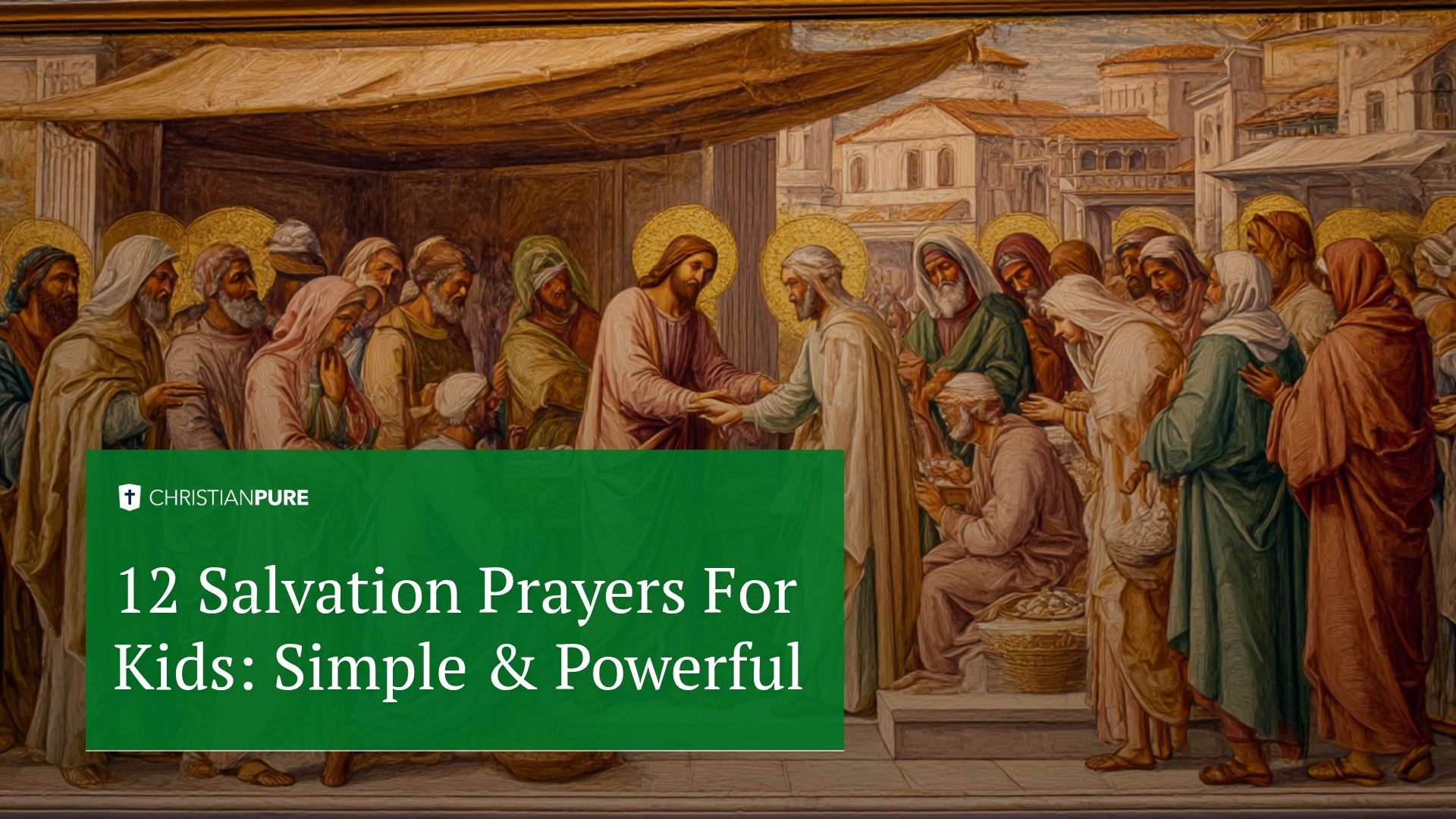 12 Salvation Prayers For Kids: Simple & Powerful 12 Salvation Prayers For Kids: Simple & Powerful