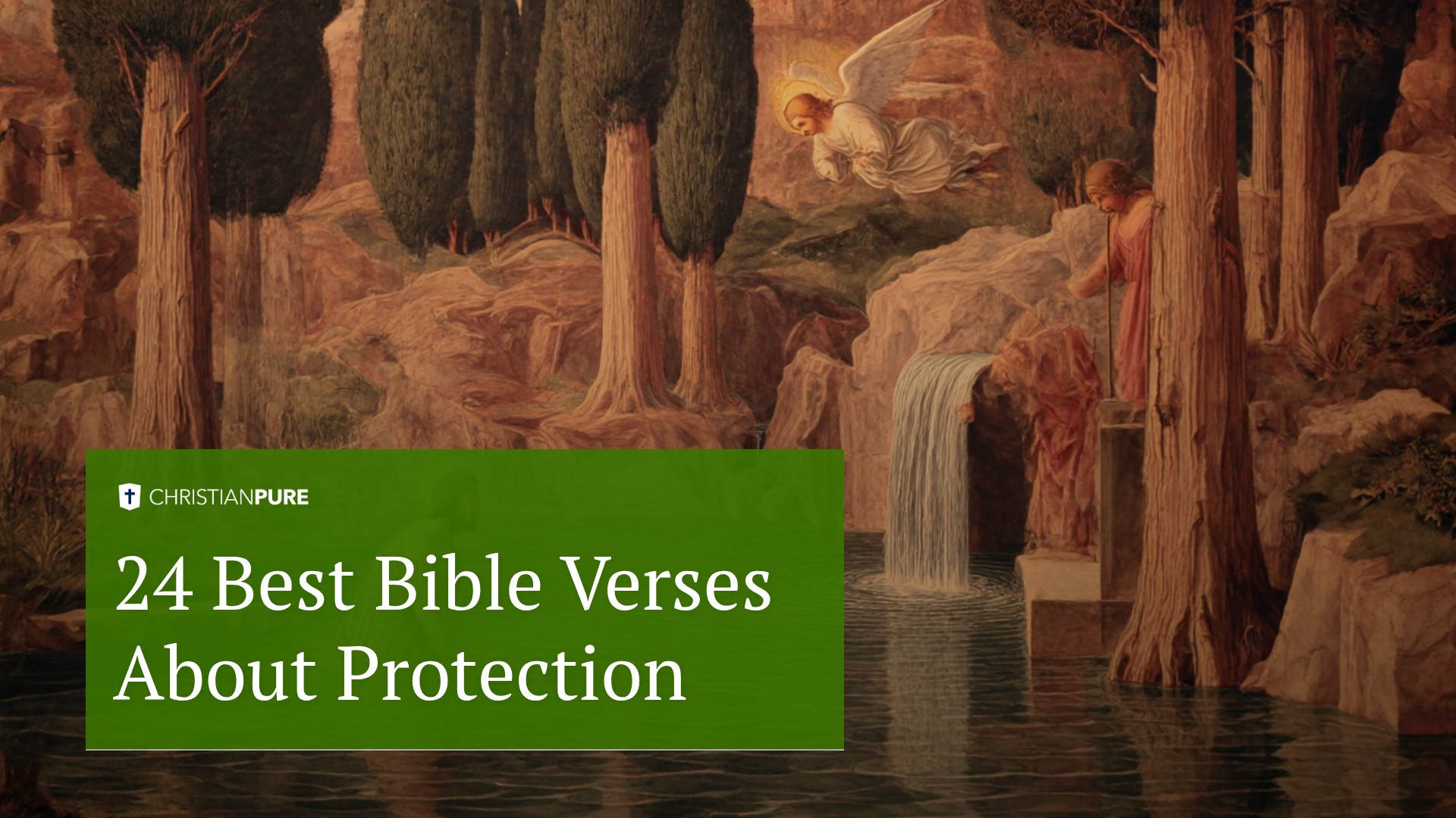 Os 24 Melhores Versículos Bíblicos Sobre a Proteção Os 24 Melhores Versículos Bíblicos Sobre a Proteção