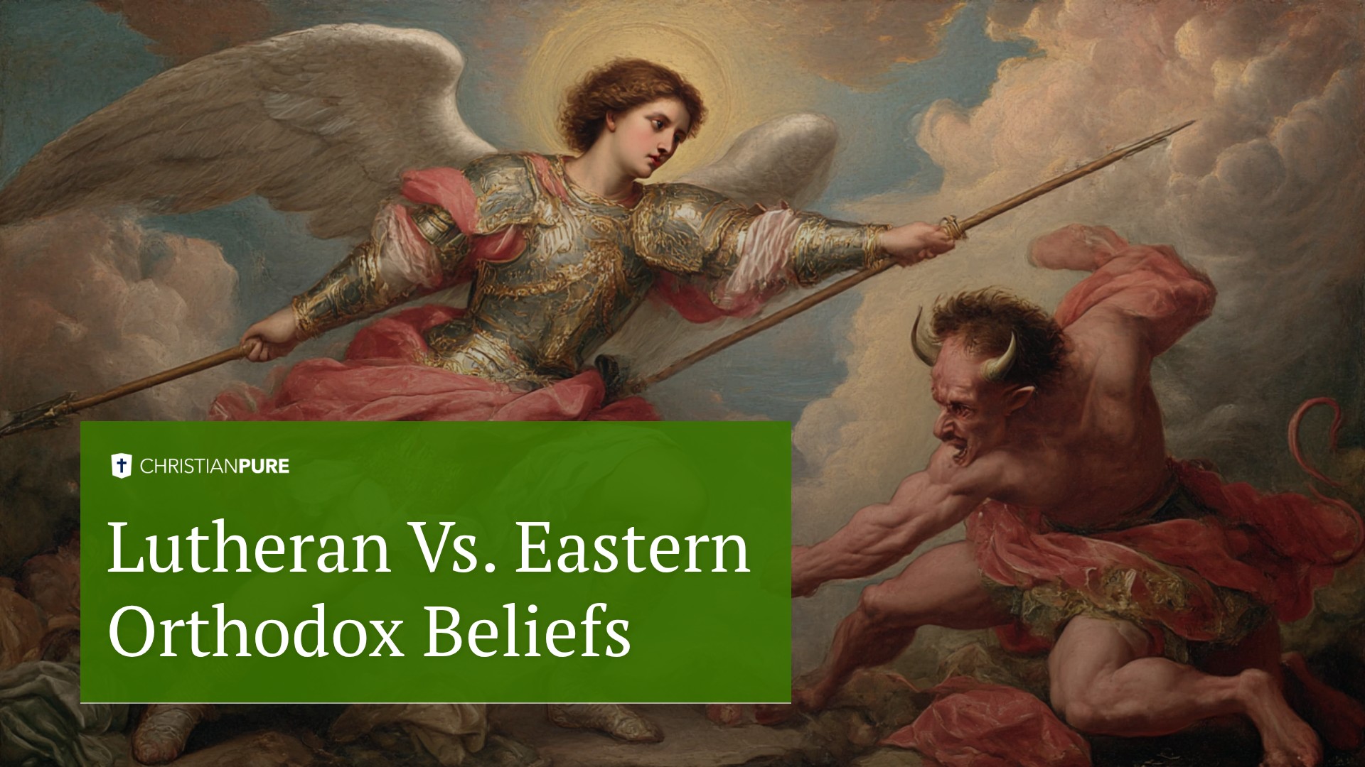 Lutheran vs. Eastern Orthodox Beliefs Lutheran vs. Eastern Orthodox Beliefs
