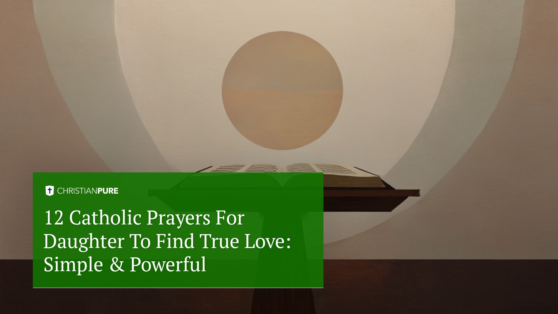 12 Orações católicas para a filha encontrar o amor verdadeiro: Simples & Poderoso 12 Orações católicas para a filha encontrar o amor verdadeiro: Simples & Poderoso