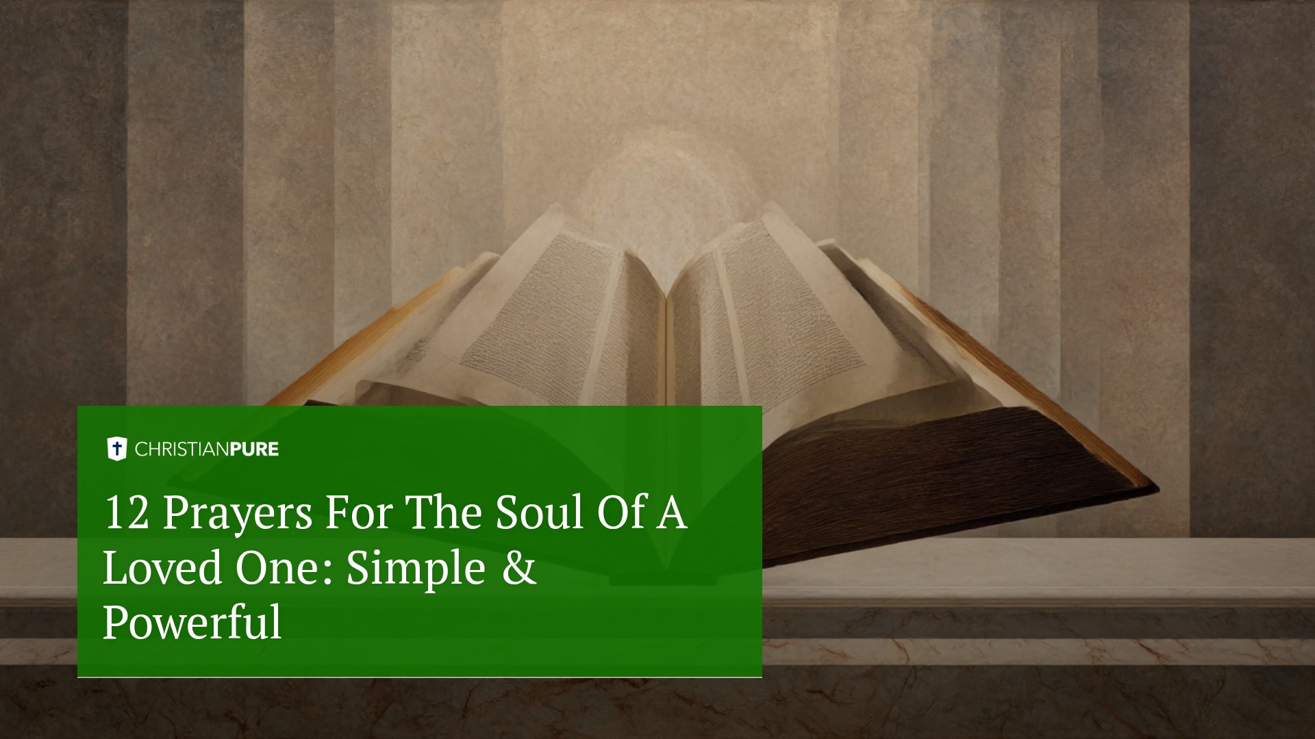 12 Prayers For The Soul Of A Loved One: Simple & Powerful 12 Prayers For The Soul Of A Loved One: Simple & Powerful