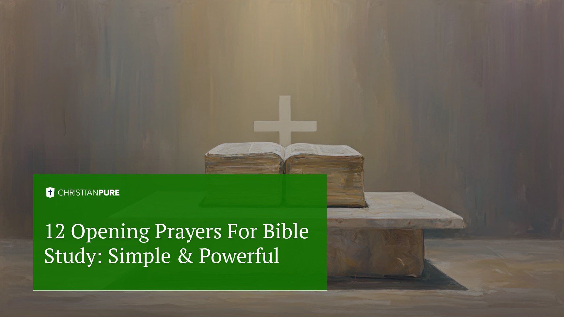 12 Открывающих Молитв для изучения Библии: Простой & Мощный 12 Открывающих Молитв для изучения Библии: Простой & Мощный