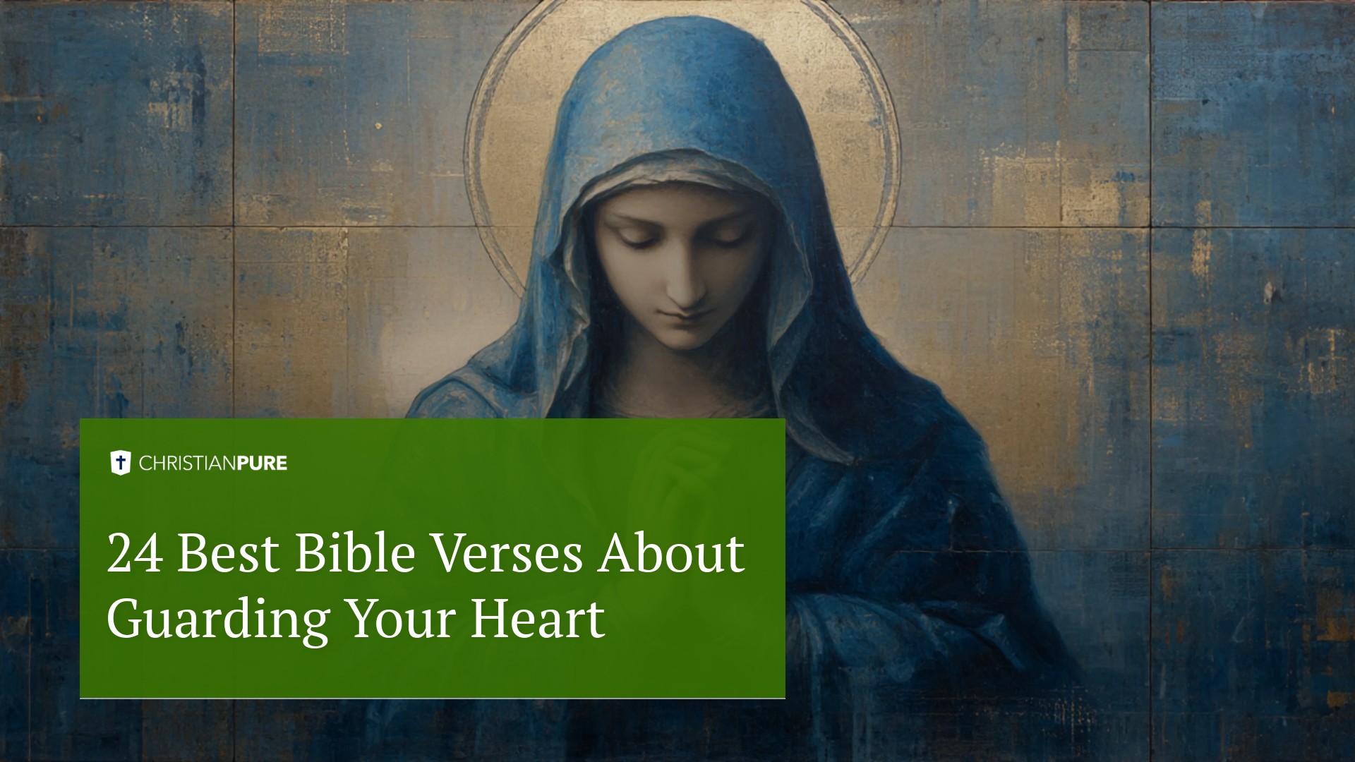 24 あなたの心を守ることについて最高の聖書の詩 24 あなたの心を守ることについて最高の聖書の詩