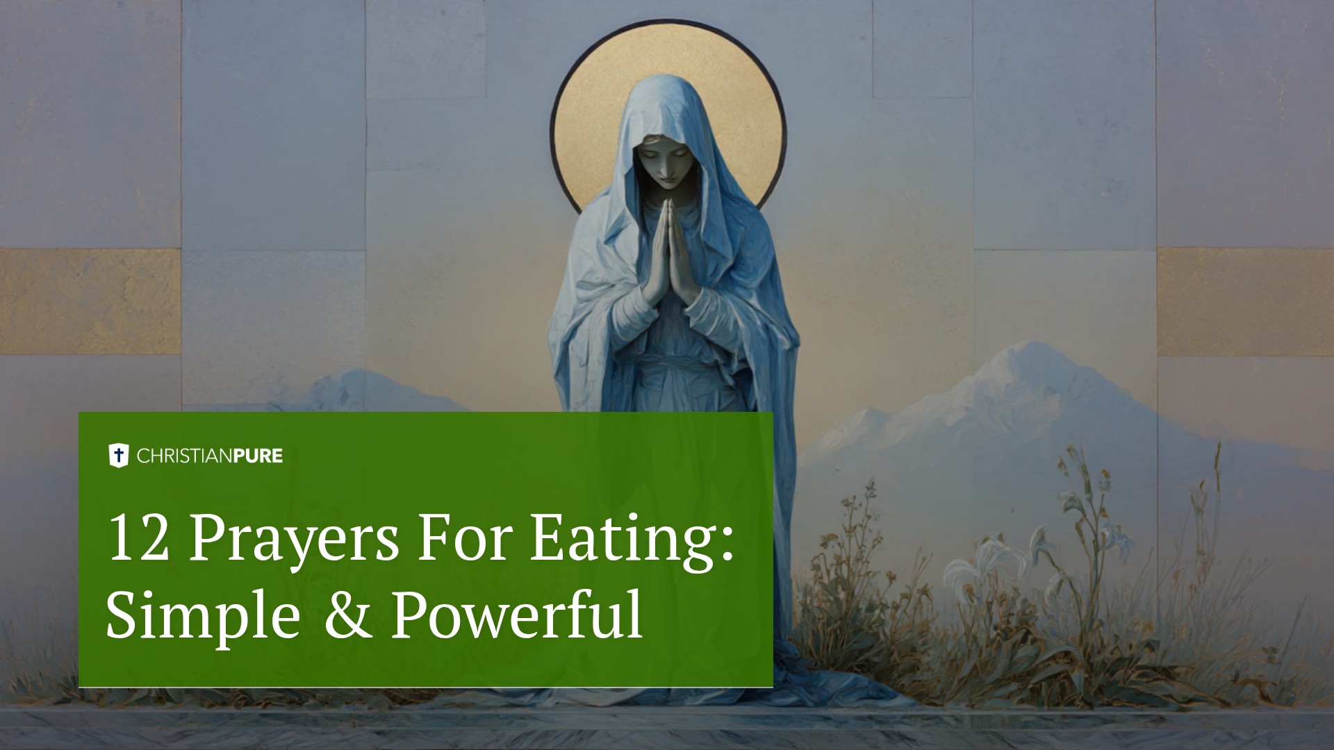12 Prayers For Eating: Simple & Powerful 12 Prayers For Eating: Simple & Powerful