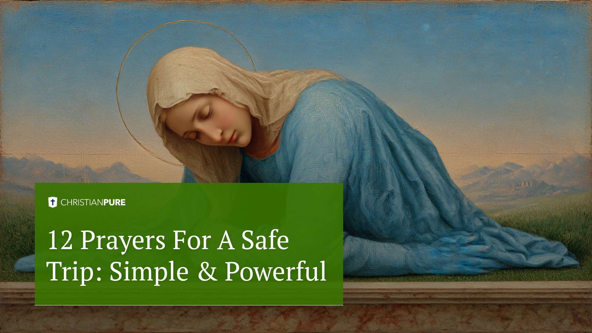 12 Prayers For A Safe Trip: Simple & Powerful 12 Prayers For A Safe Trip: Simple & Powerful