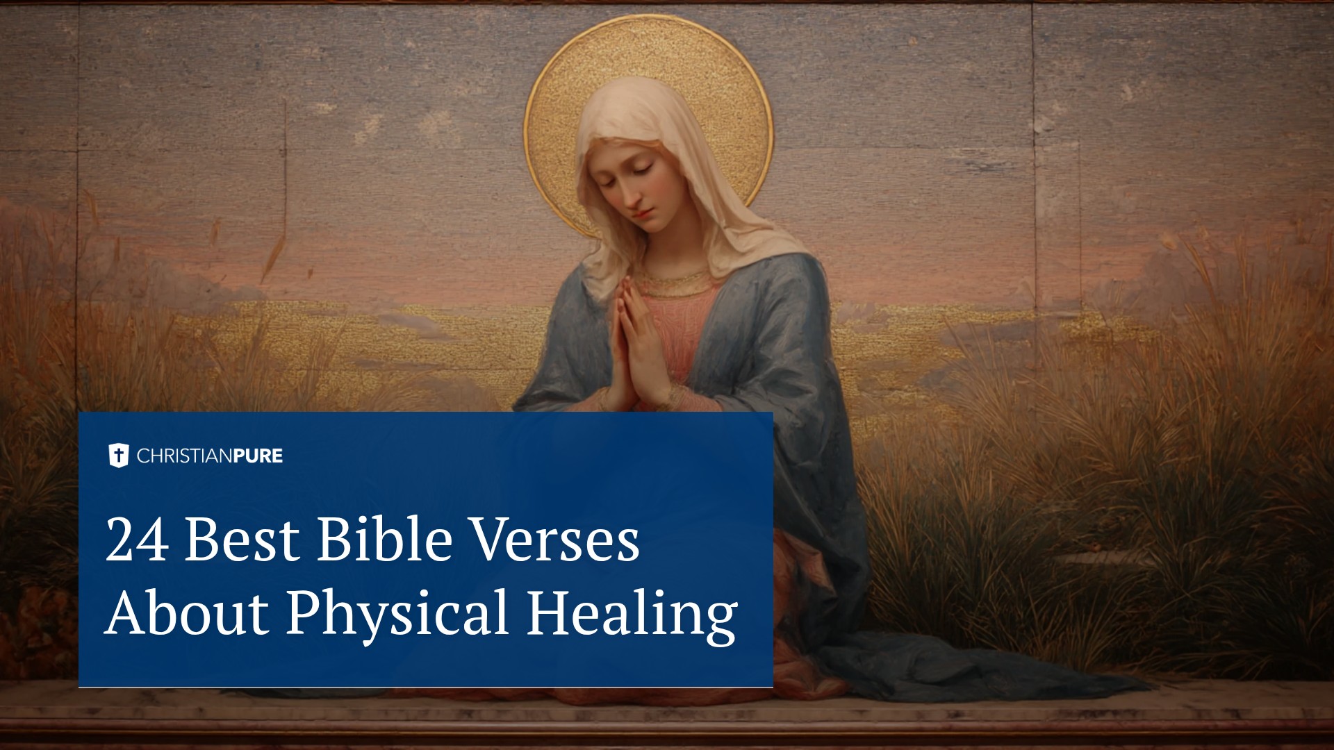 24 Best Bible Verses About Physical Healing 24 Best Bible Verses About Physical Healing