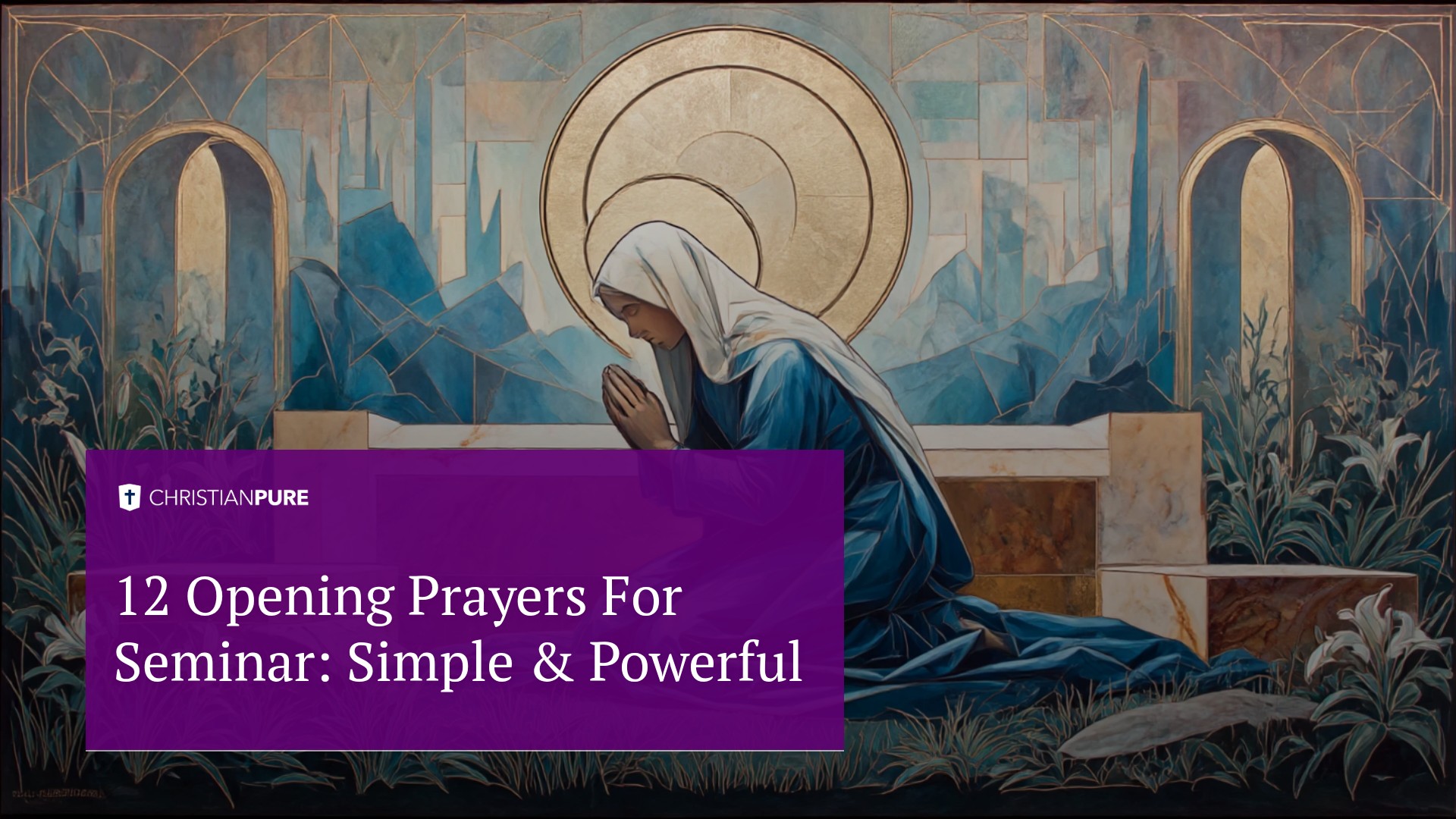 12 Opening Prayers For Seminar: Simple & Powerful 12 Opening Prayers For Seminar: Simple & Powerful