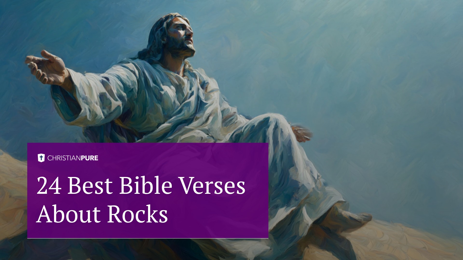 Die 24 besten Bibelverse über Felsen Die 24 besten Bibelverse über Felsen