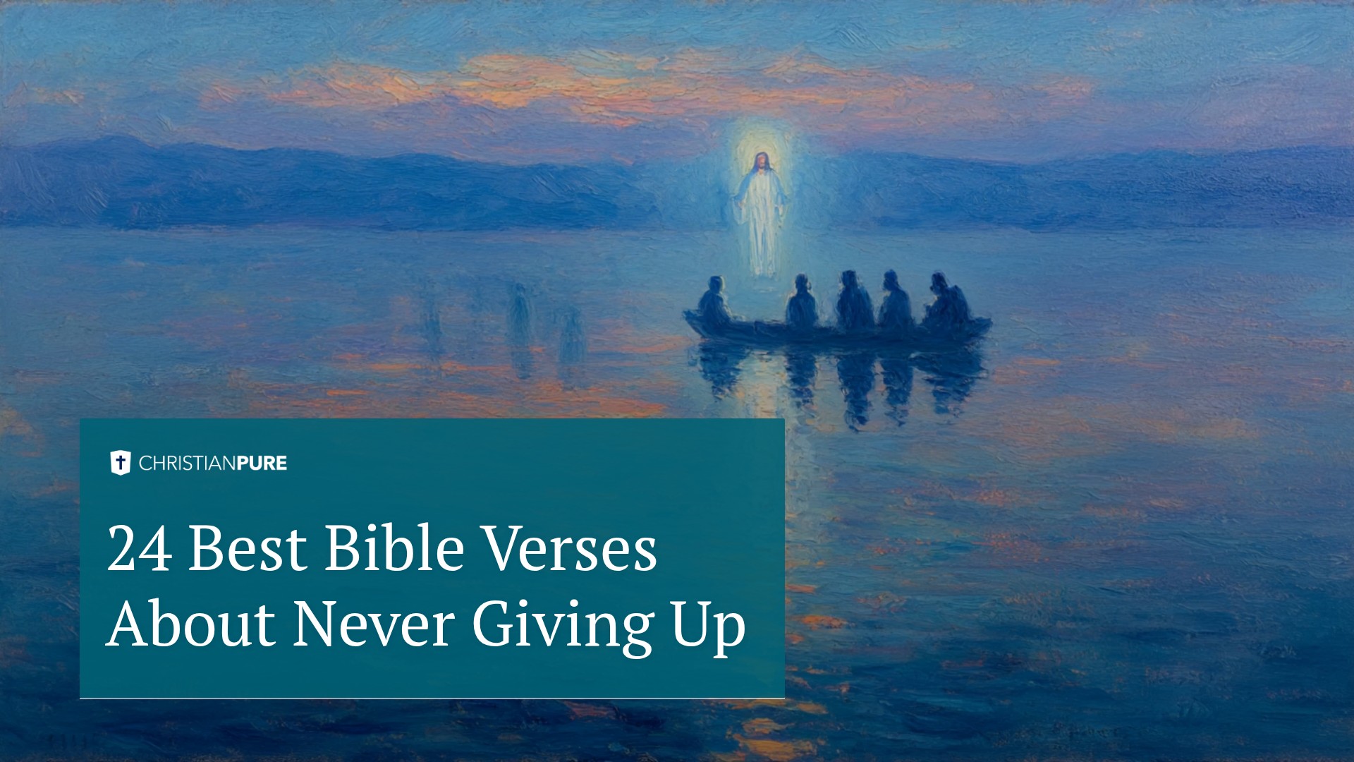 24 Best Bible Verses About Never Giving Up 24 Best Bible Verses About Never Giving Up