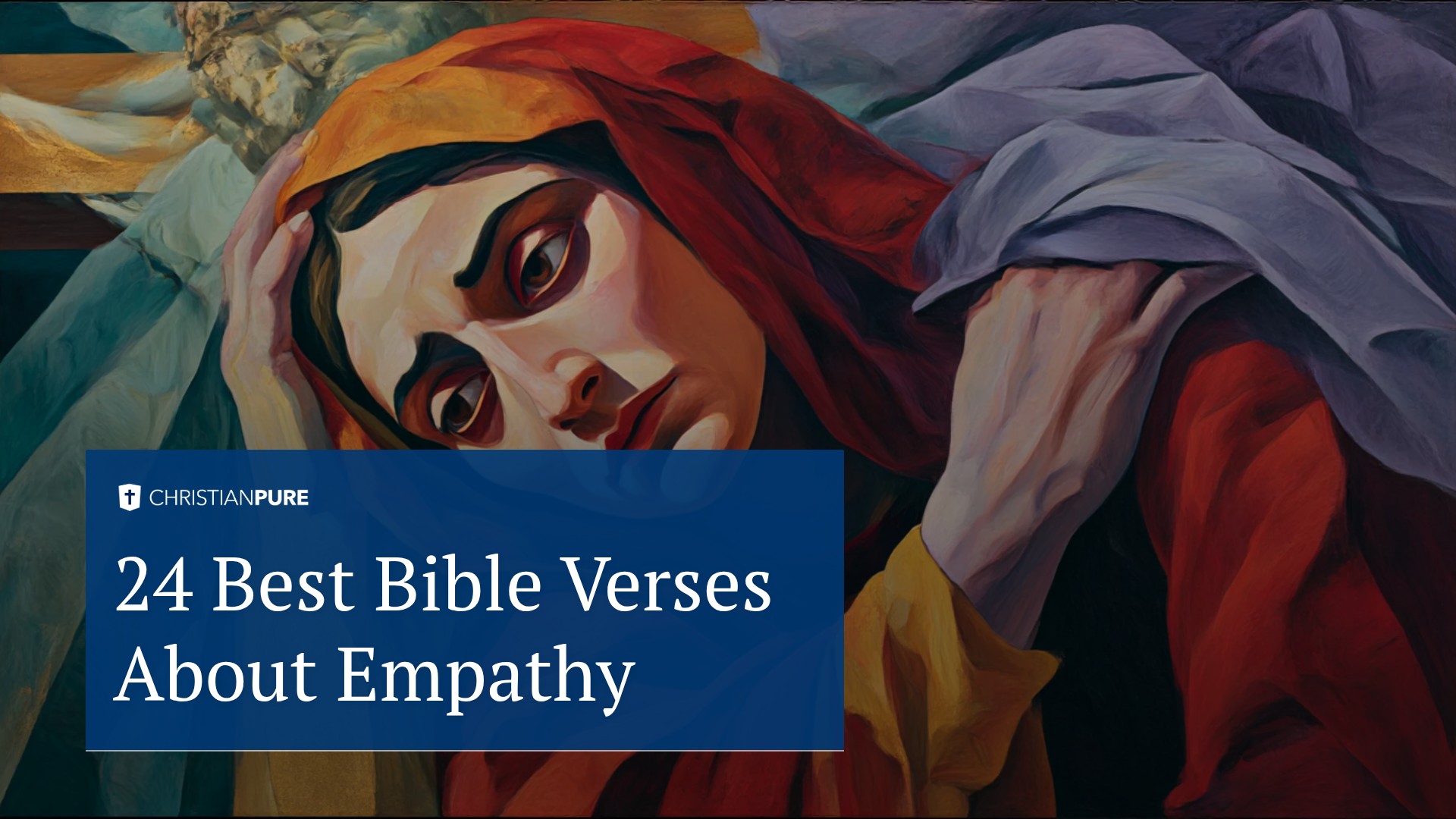 24 migliori versetti biblici sull'empatia 24 migliori versetti biblici sull'empatia