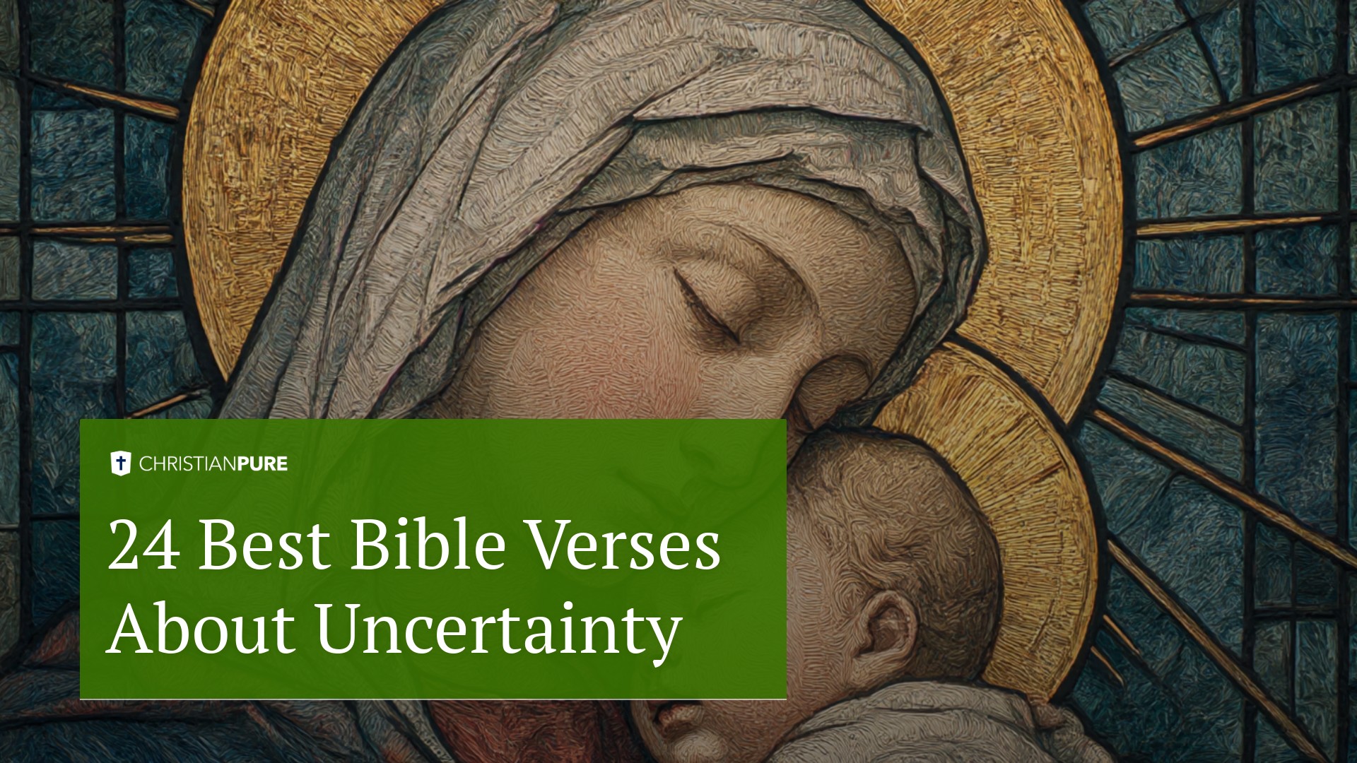 24 أفضل آيات الكتاب المقدس حول عدم اليقين 24 أفضل آيات الكتاب المقدس حول عدم اليقين