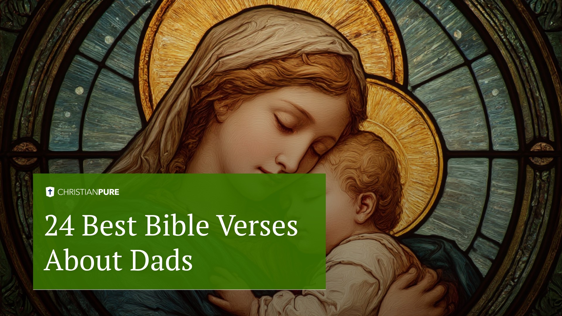 24 лучших библейских стиха об отцах 24 лучших библейских стиха об отцах
