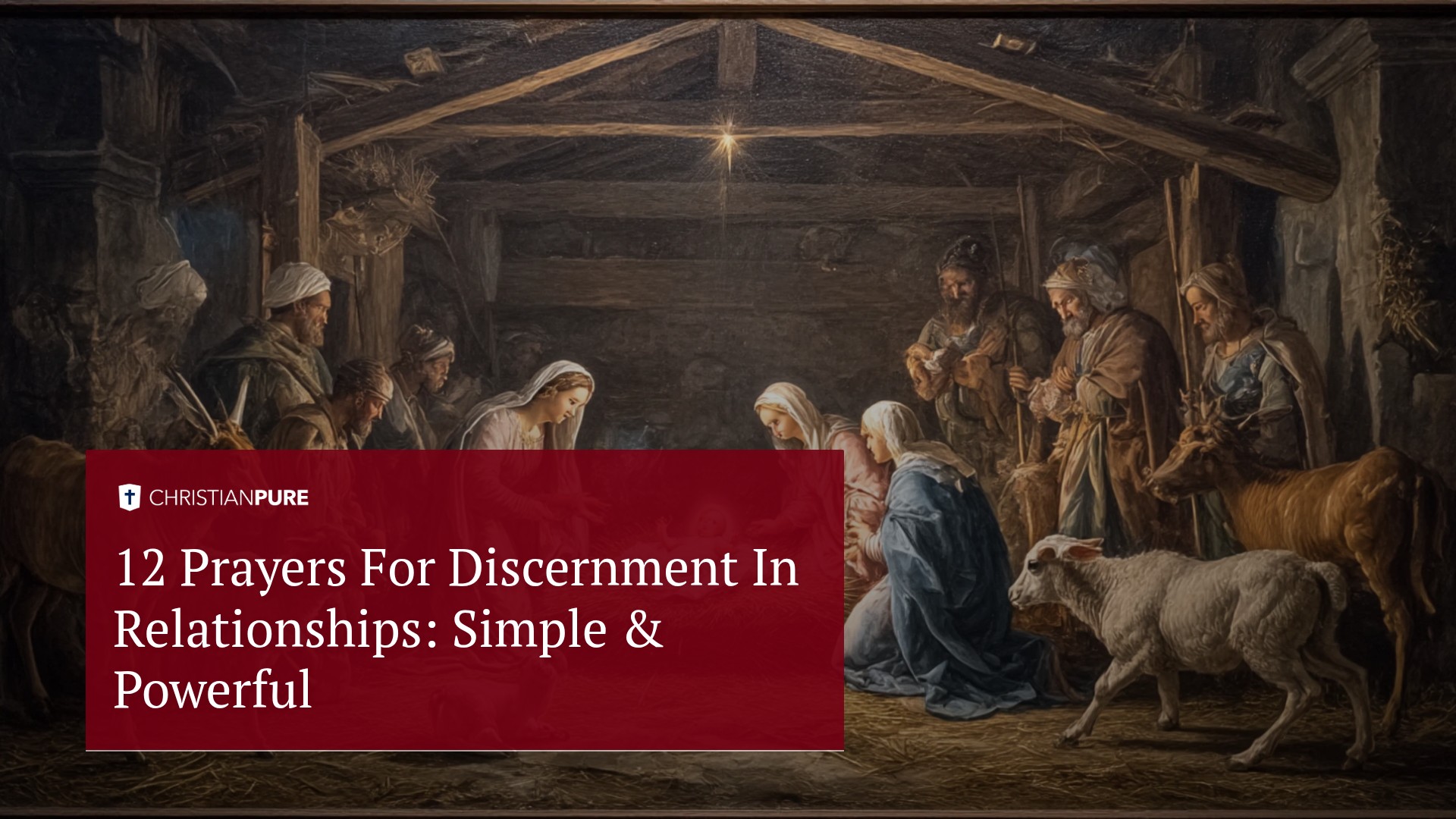 12 Prayers For Discernment In Relationships: Simple & Powerful 12 Prayers For Discernment In Relationships: Simple & Powerful