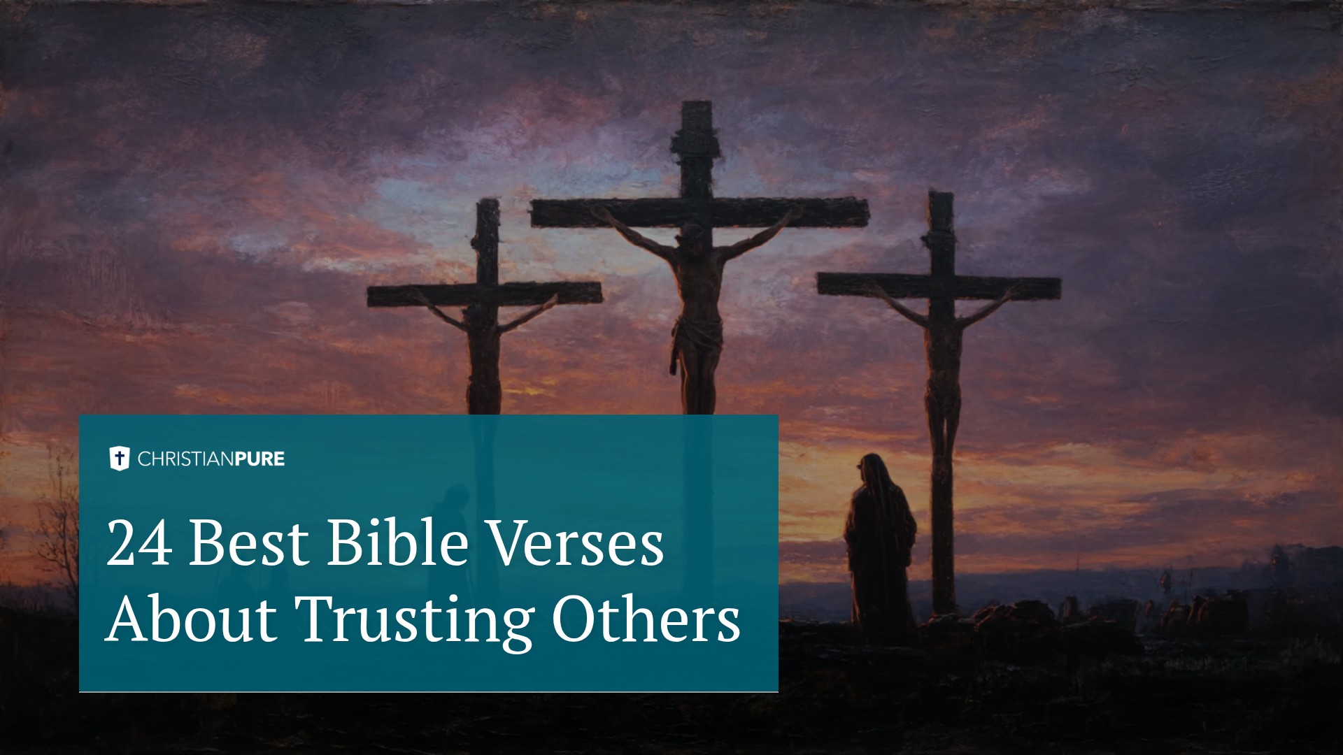 24 Best Bible Verses About Trusting Others 24 Best Bible Verses About Trusting Others