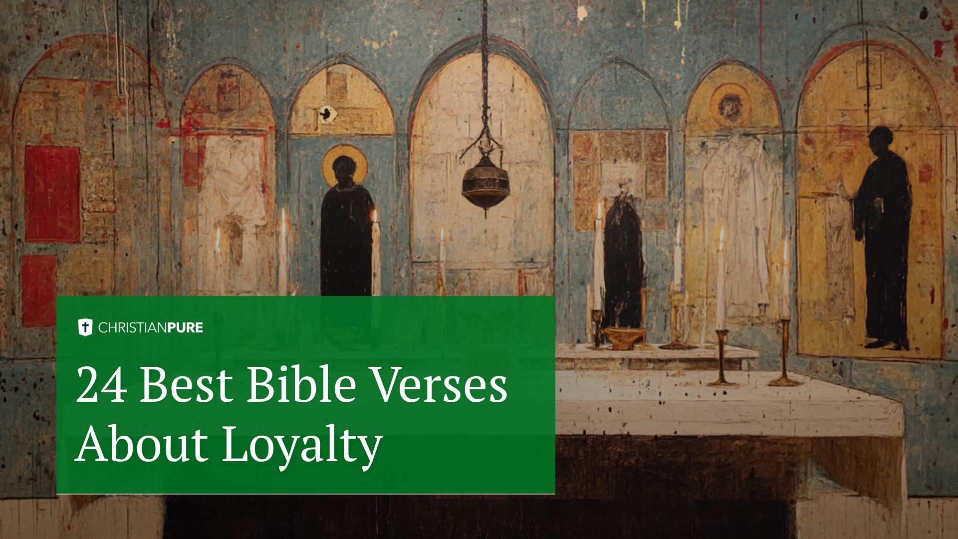 24 Best Bible Verses About Loyalty 24 Best Bible Verses About Loyalty