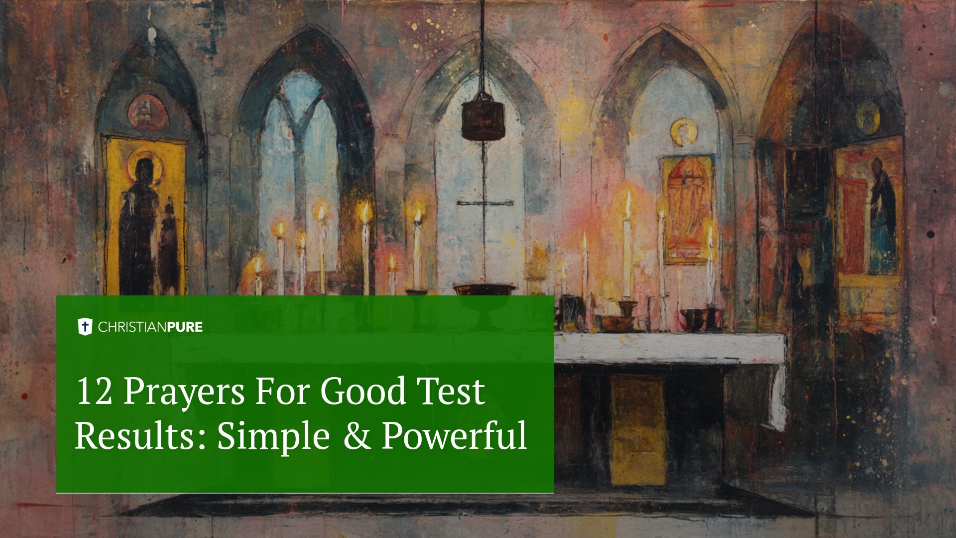 12 Prayers For Good Test Results: Simple & Powerful 12 Prayers For Good Test Results: Simple & Powerful
