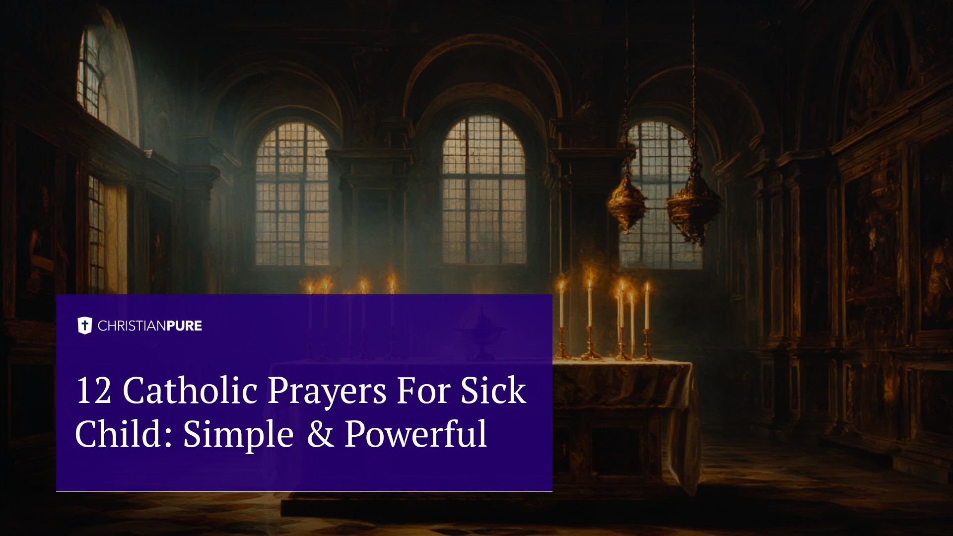 12 Catholic Prayers For Sick Child: Simple & Powerful 12 Catholic Prayers For Sick Child: Simple & Powerful