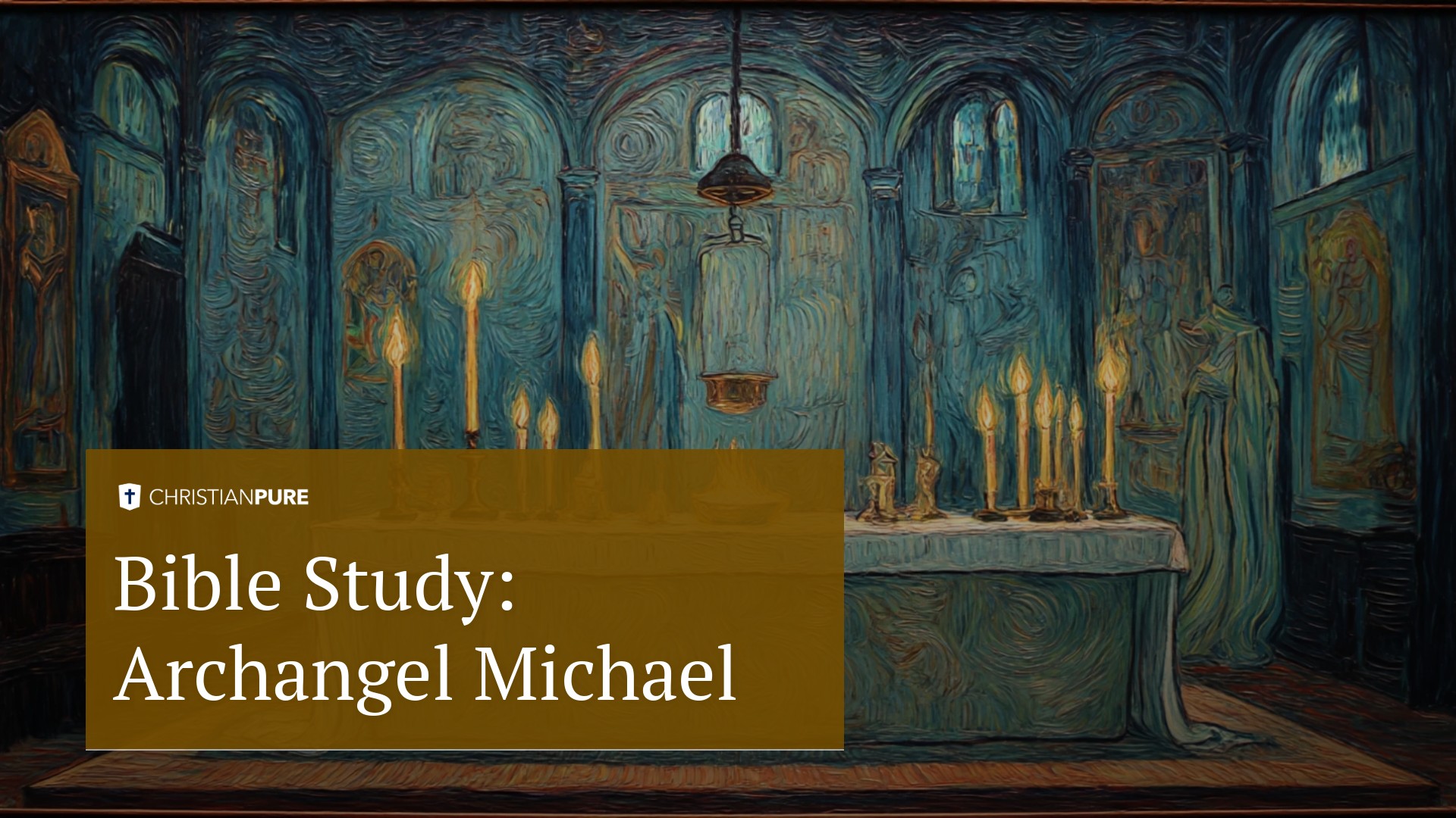 Bible Study: Archangel Michael Bible Study: Archangel Michael