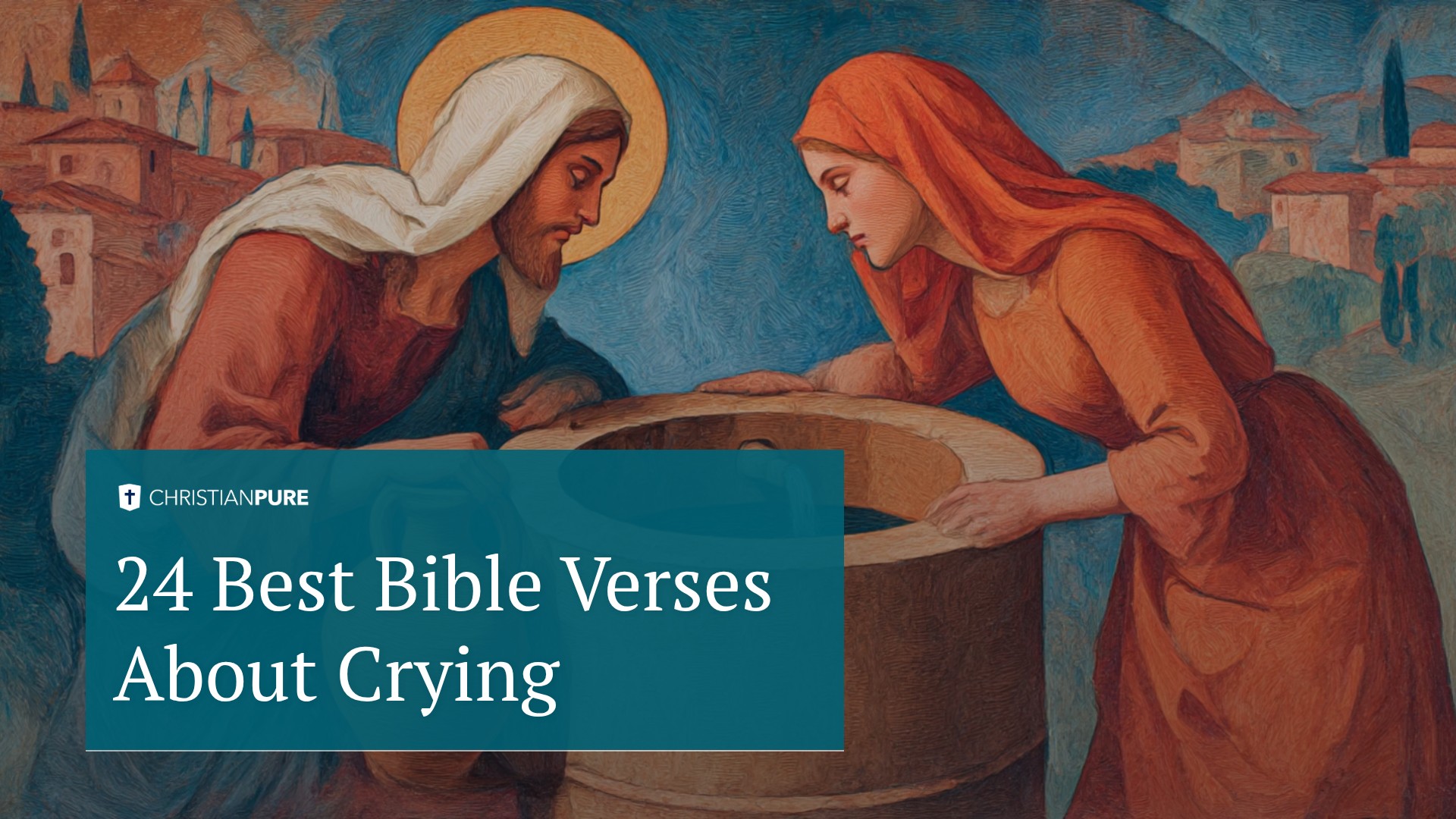 24 Mejores Versículos Bíblicos Sobre el Lloro 24 Mejores Versículos Bíblicos Sobre el Lloro