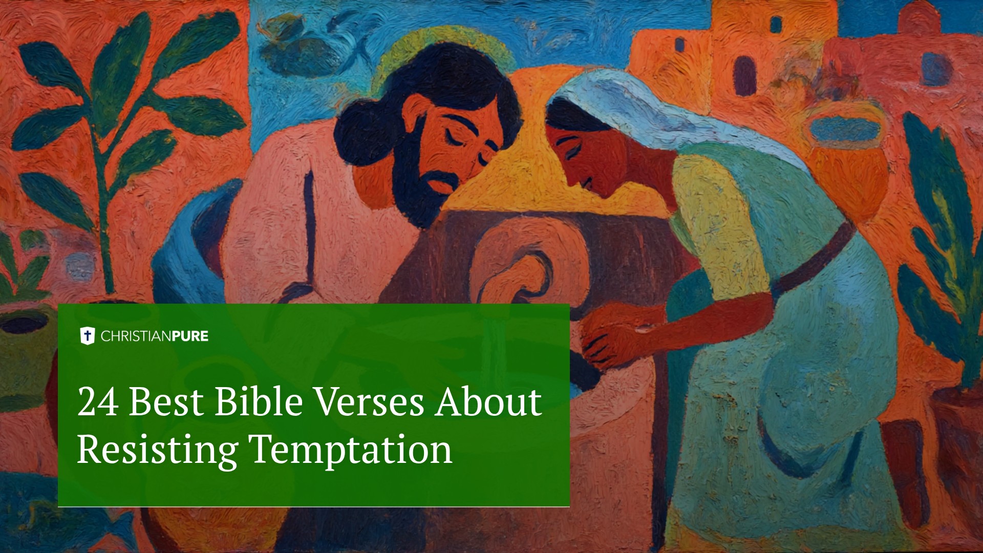24 Best Bible Verses About Resisting Temptation 24 Best Bible Verses About Resisting Temptation
