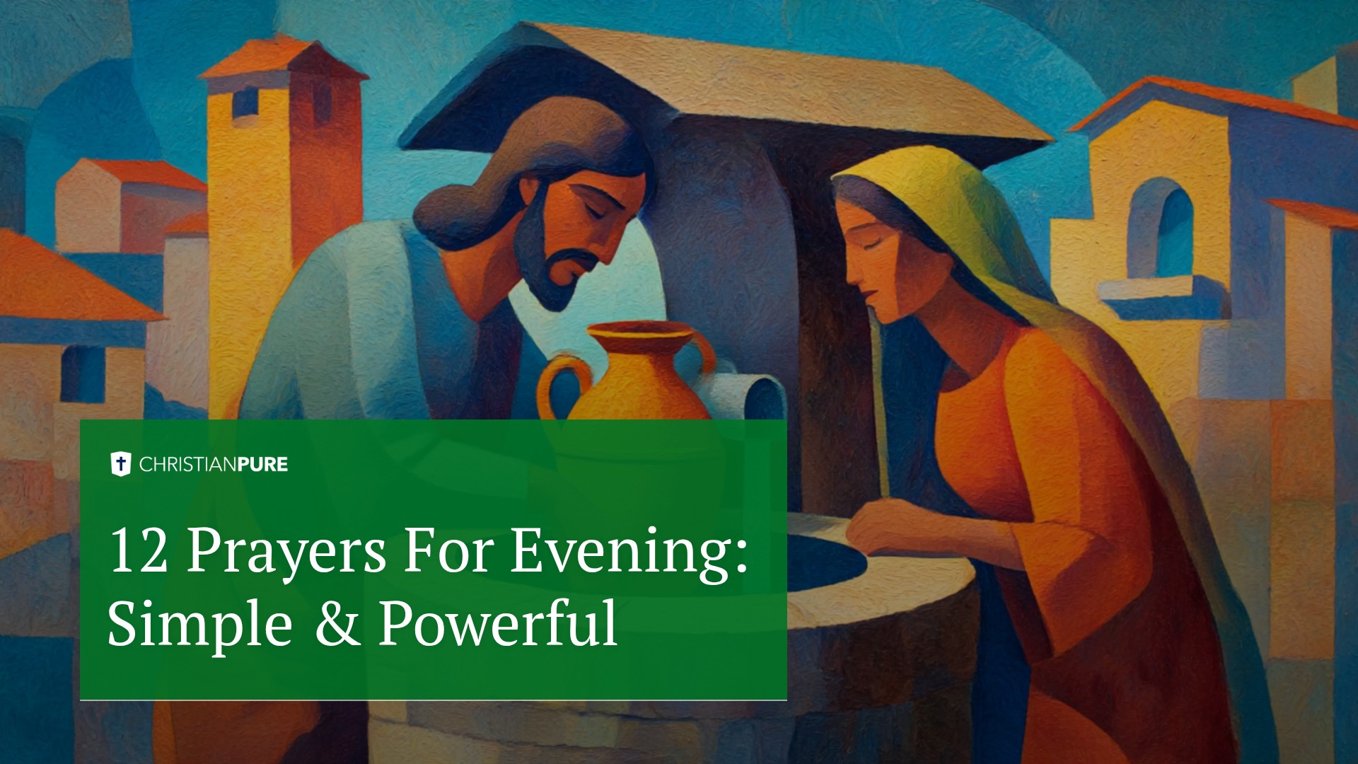 12 Prayers For Evening: Simple & Powerful 12 Prayers For Evening: Simple & Powerful