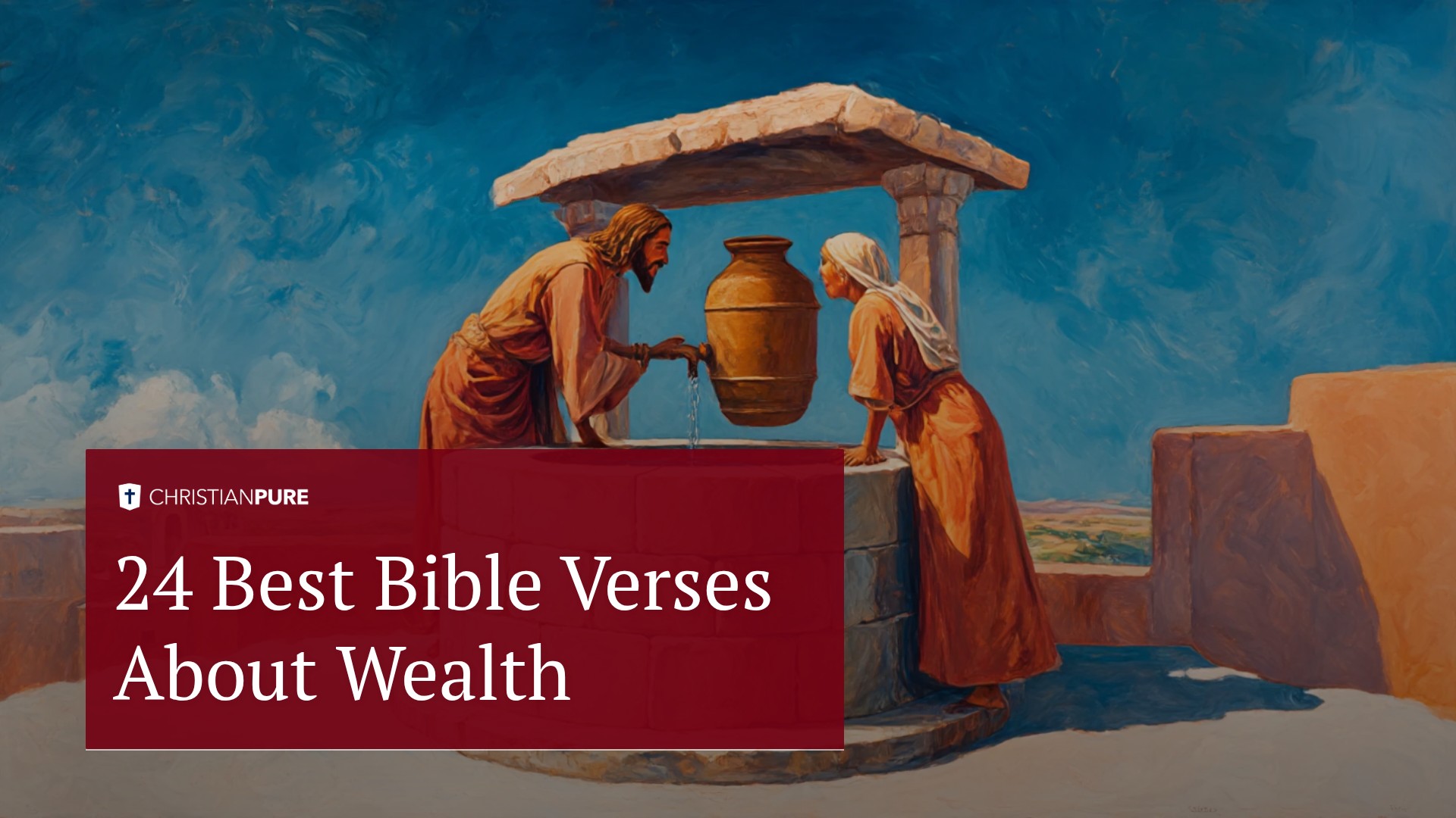 Os 24 Melhores Versículos Bíblicos Sobre a Riqueza Os 24 Melhores Versículos Bíblicos Sobre a Riqueza