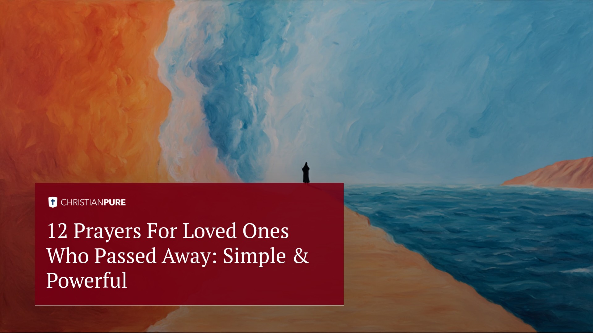 12 Prayers For Loved Ones Who Passed Away: Simple & Powerful 12 Prayers For Loved Ones Who Passed Away: Simple & Powerful