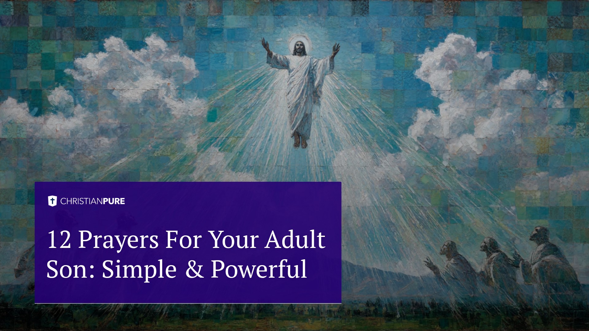 12 Orações para o seu filho adulto: Simples & Poderoso 12 Orações para o seu filho adulto: Simples & Poderoso