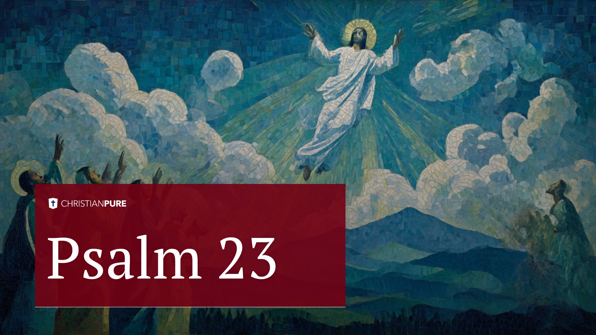 Bijbelstudie: Psalm 23 Bijbelstudie: Psalm 23