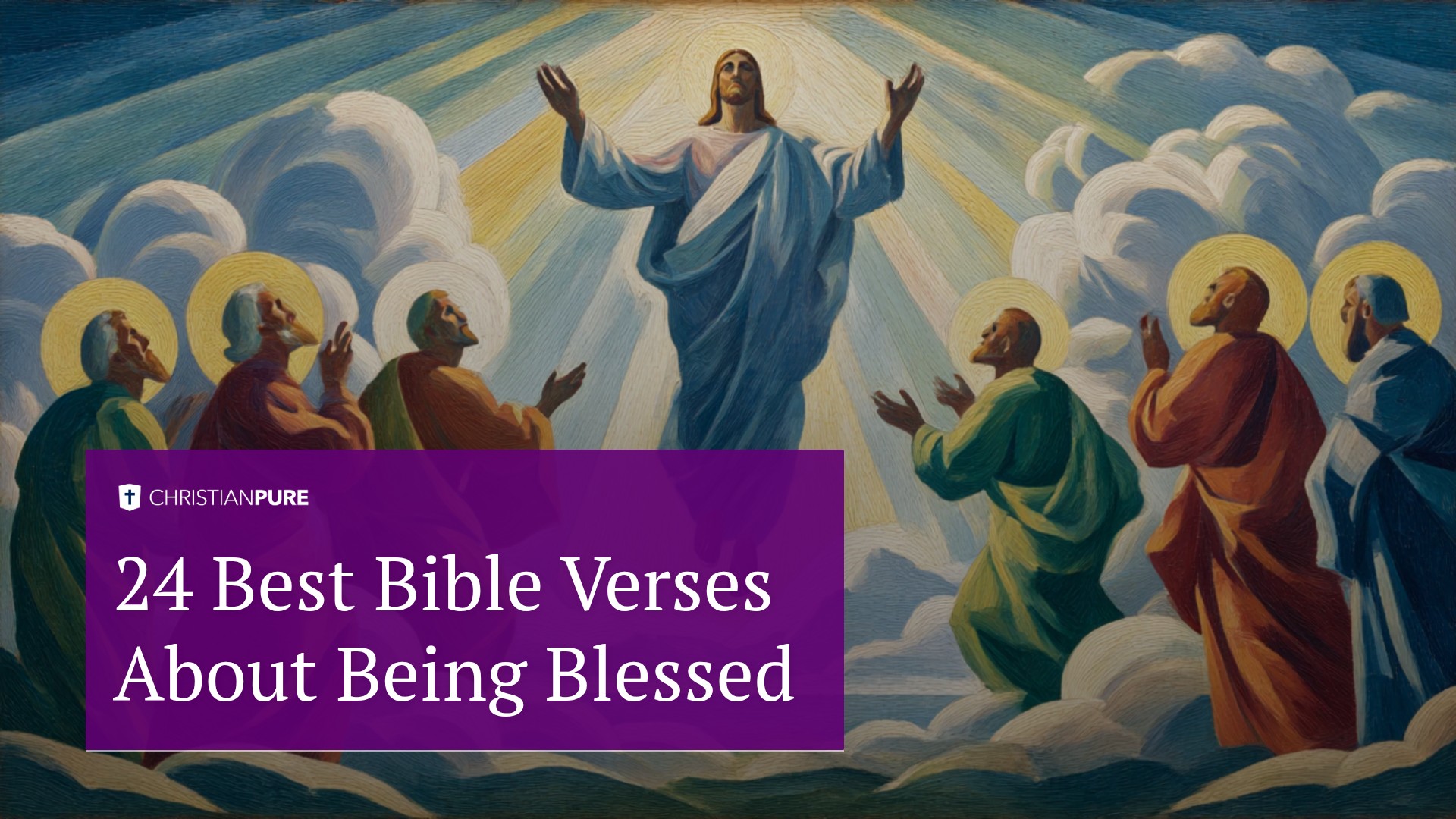 24 Best Bible Verses About Being Blessed 24 Best Bible Verses About Being Blessed