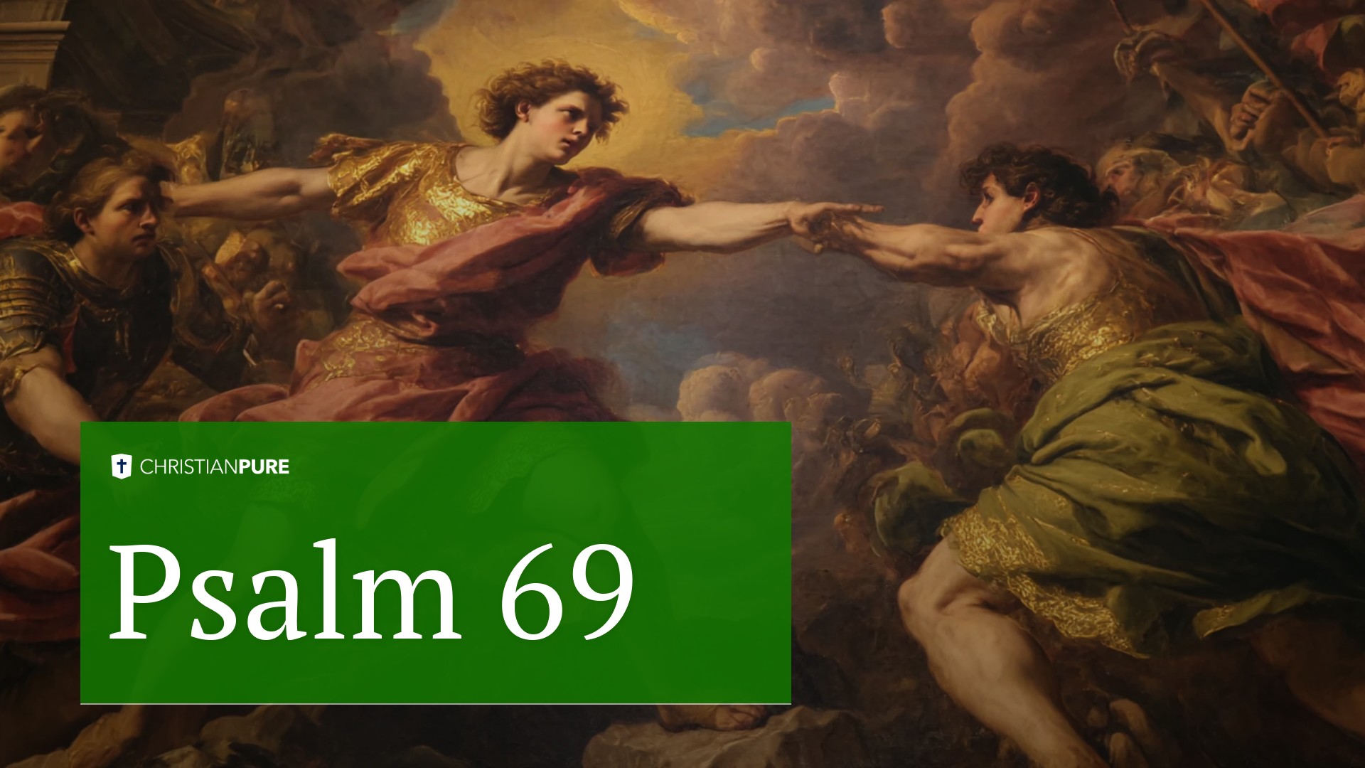 Bijbelstudie: Psalm 69 Bijbelstudie: Psalm 69