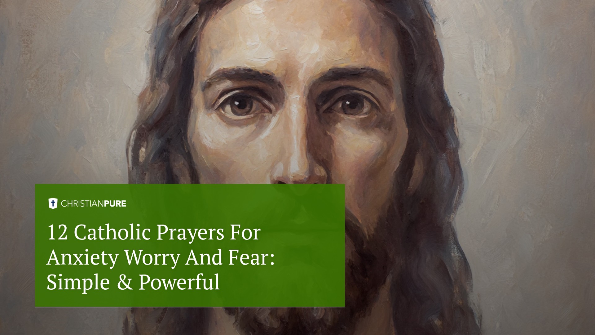 12 صلاة كاثوليكية من أجل القلق والخوف: بسيطة وقوية 12 صلاة كاثوليكية من أجل القلق والخوف: بسيطة وقوية