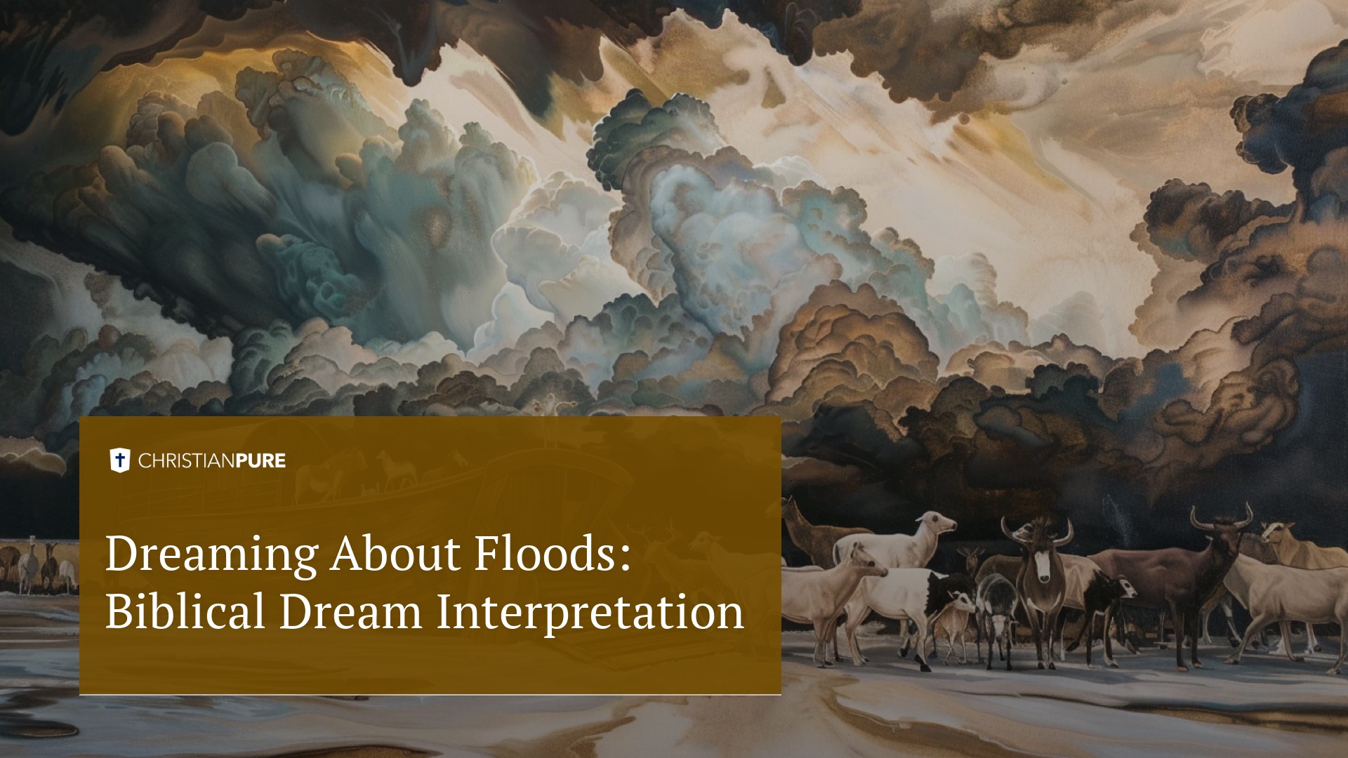 Rêver d'inondations: Interprétation biblique du rêve Rêver d'inondations: Interprétation biblique du rêve