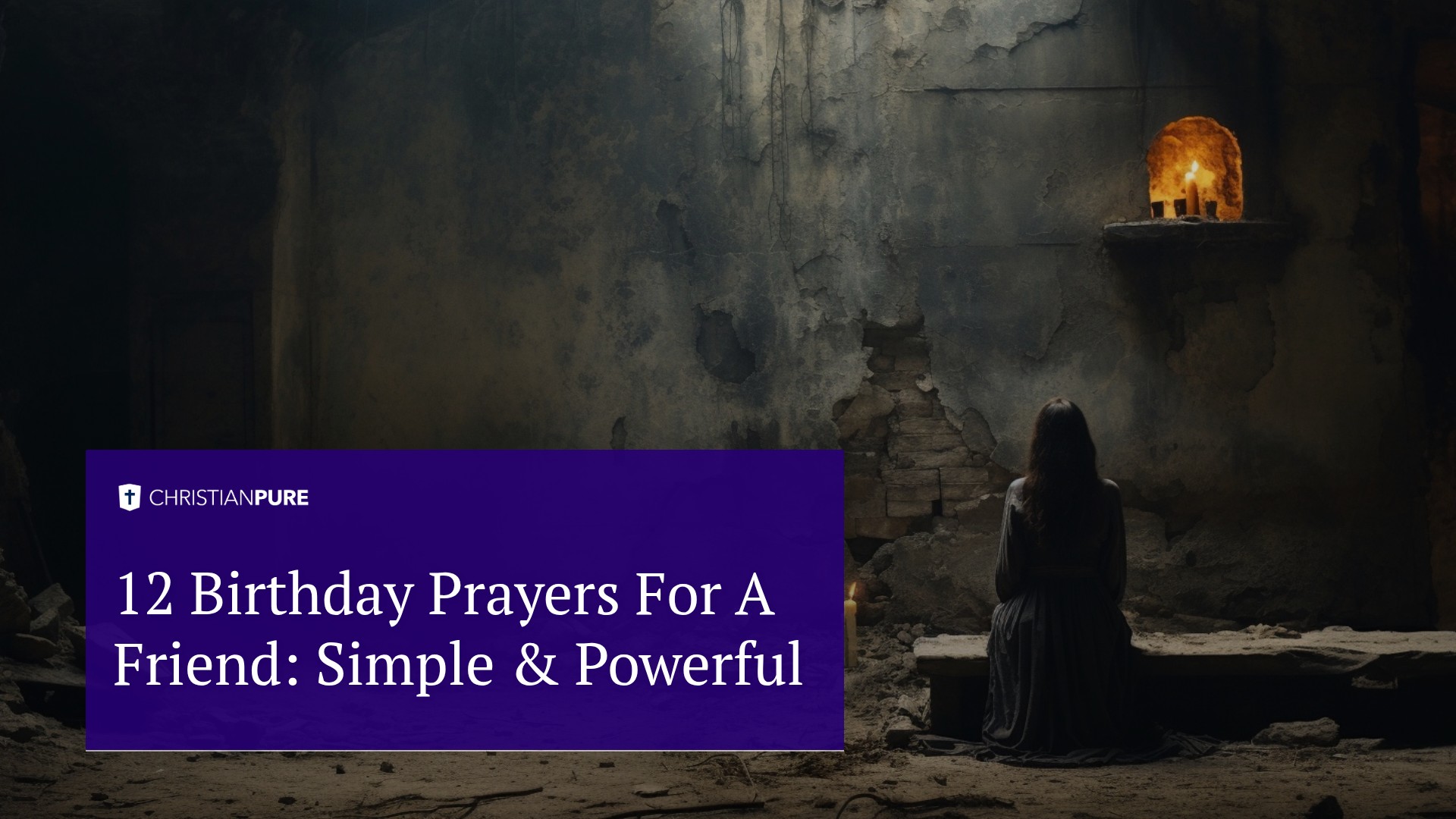 12 Birthday Prayers For A Friend: Simple & Powerful