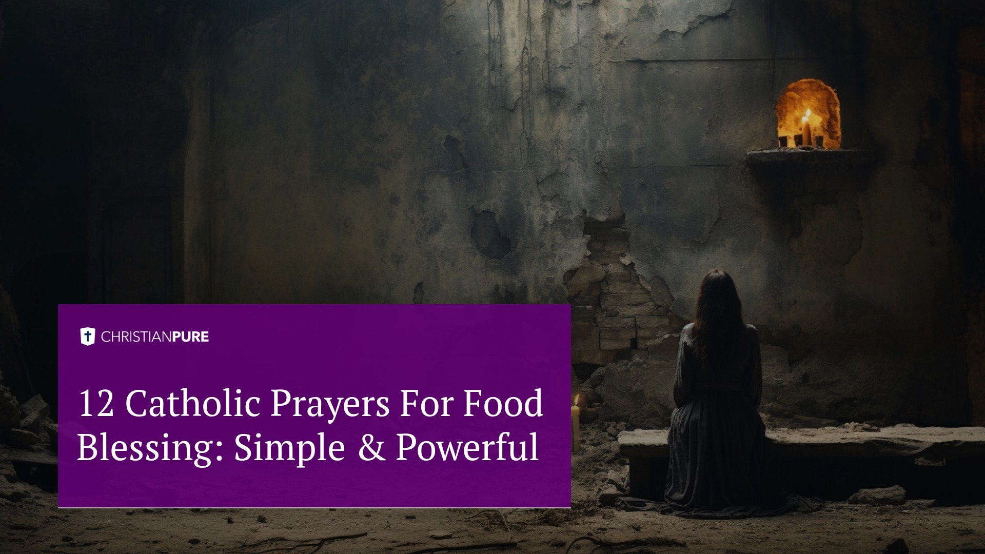12 oraciones católicas para bendecir los alimentos: sencillas y poderosas