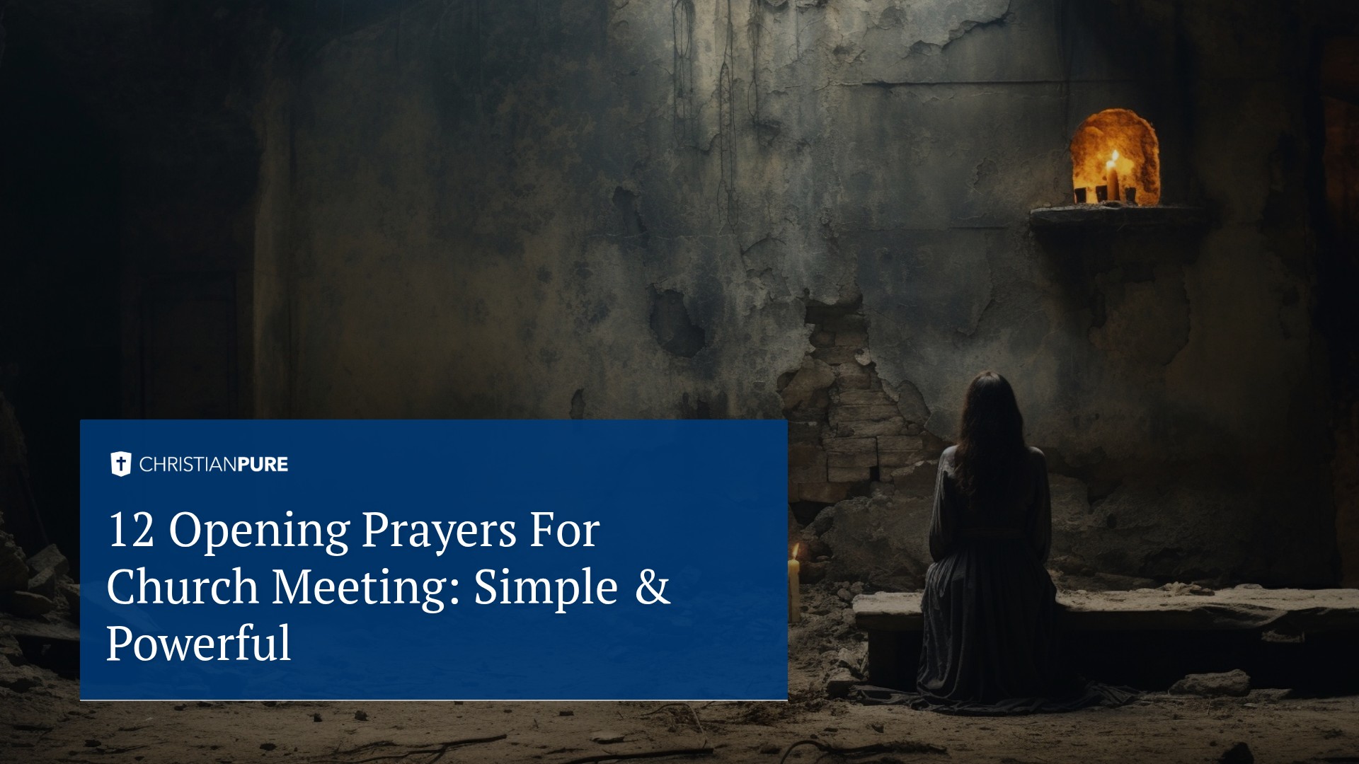 12 篇教会会议开场祷告：简单而有力