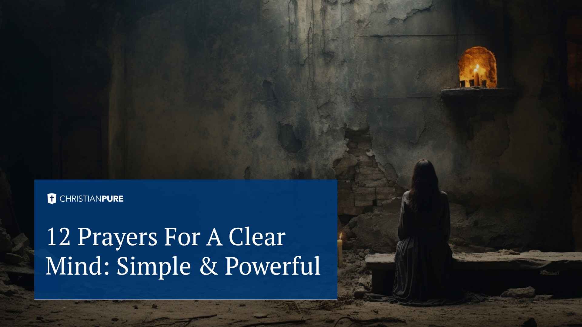 12 Prayers For A Clear Mind: Simple & Powerful