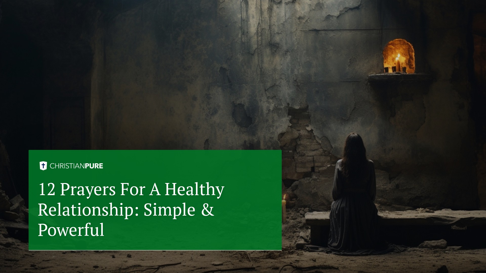 12 Prayers For A Healthy Relationship: Simple & Powerful