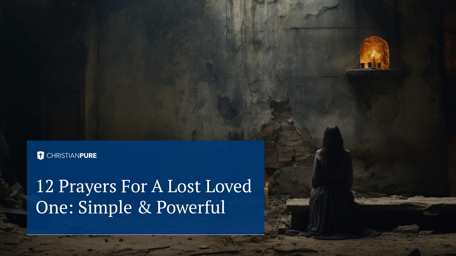 12 Prayers For A Lost Loved One: Simple & Powerful
