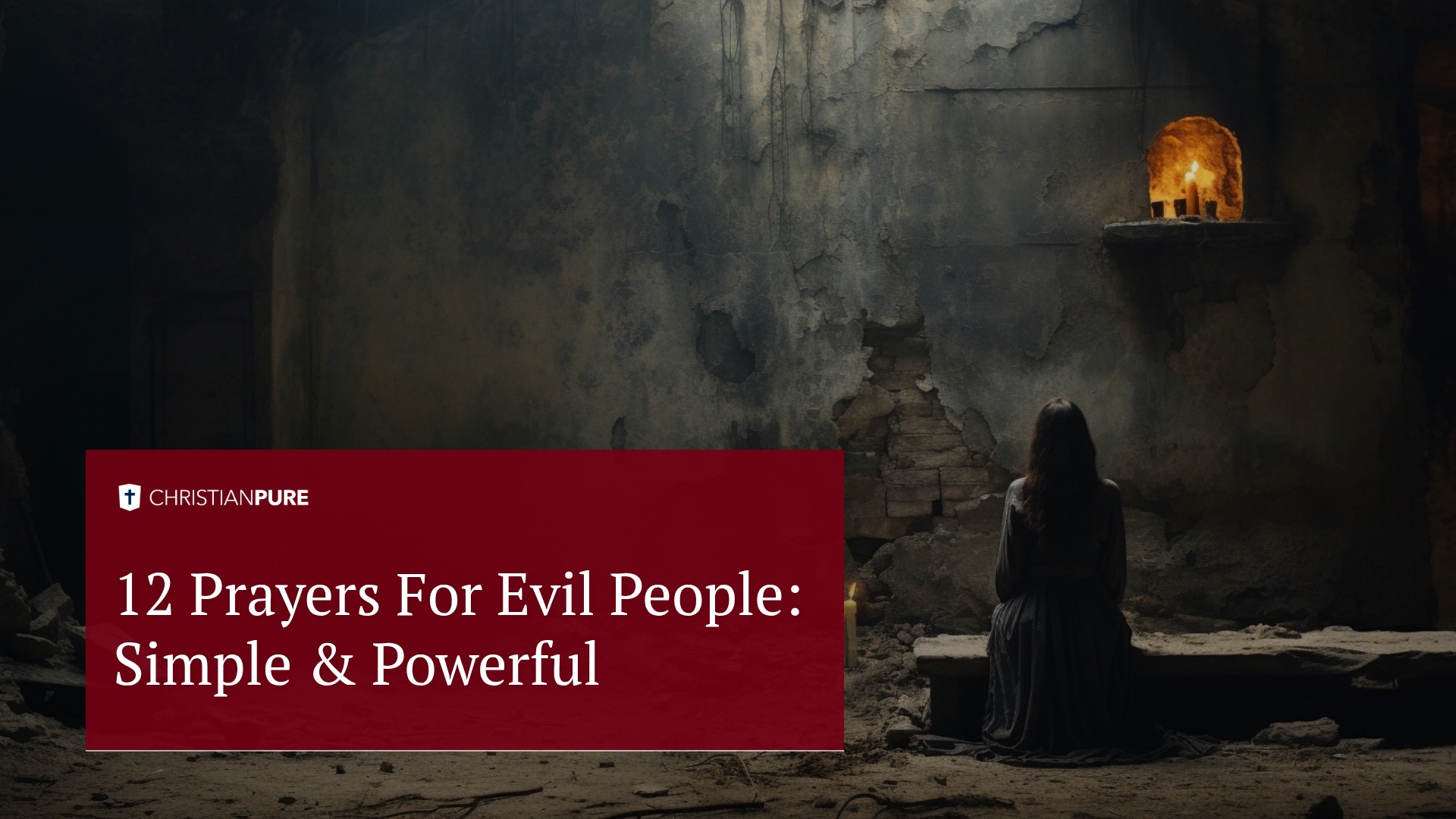 12 Oraciones por la Gente Malvada: Simple & Potente